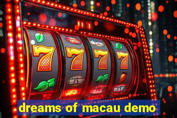 dreams of macau demo